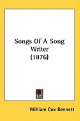 Songs of a Song Writer (1876) 1437222269 Book Cover