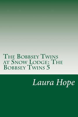 The Bobbsey Twins at Snow Lodge: The Bobbsey Tw... 150054843X Book Cover