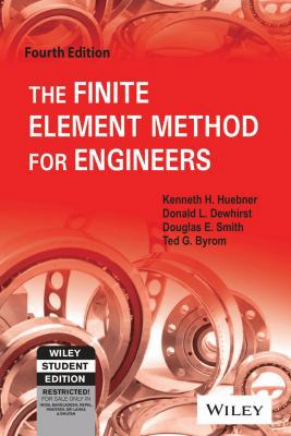 The Finite Element Method For Engineers, 4Th Ed 8126516402 Book Cover