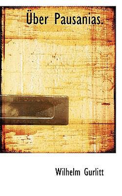 Uber Pausanias. [German] 1117701549 Book Cover