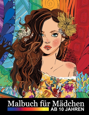 Malbuch für Mädchen ab 10 Jahren: Zen-inspirier... [German] B08FP41HHS Book Cover