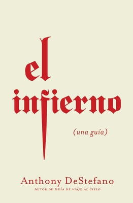 El Infierno: Una Guía [Spanish] 1400228808 Book Cover