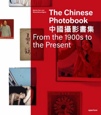 The Chinese Photobook, from the 1900s to the Pr... 1597113751 Book Cover