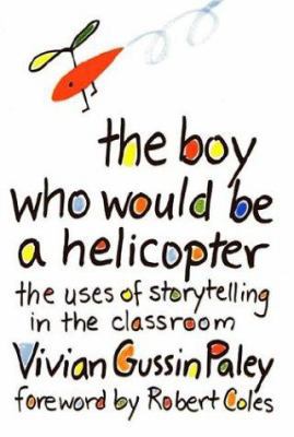 The Boy Who Would Be a Helicopter: , 0674080300 Book Cover