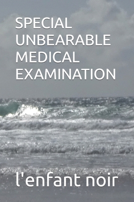 Special Unbearable Medical Examination [Large Print] B0CKWF5DT5 Book Cover