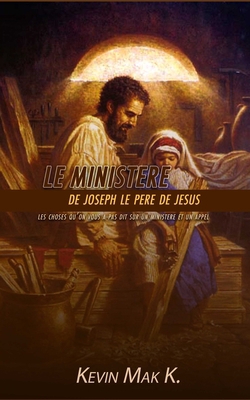Le ministère de Joseph le père de Jésus [French] B0B3ML52W1 Book Cover