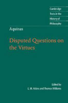 Thomas Aquinas: Disputed Questions on the Virtues 0511840284 Book Cover