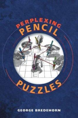 Perplexing Pencil Puzzles 1402707215 Book Cover