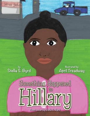 Something Happened to Hillary 1496938968 Book Cover