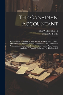 The Canadian Accountant: An Advanced Text Book ... 1022349678 Book Cover