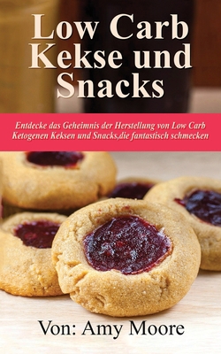 Keto-Kekse und Snacks: Entdecken Sie das Geheim... [German] 9657775191 Book Cover