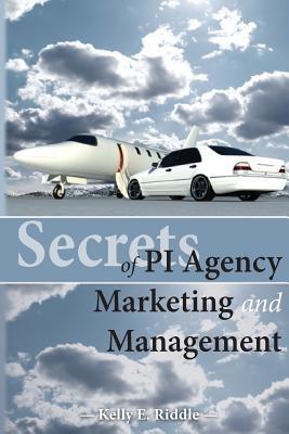 Secrets of PI Agency Marketing and Management 1518803032 Book Cover