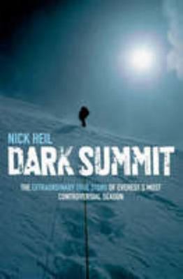 Dark Summit - The True Story of Everest's Most ... 0753513595 Book Cover