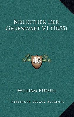 Bibliothek Der Gegenwart V1 (1855) [German] 1168589630 Book Cover