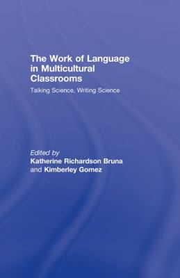 The Work of Language in Multicultural Classroom... 080586427X Book Cover