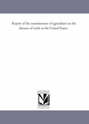 Report of the Commissioner of Agriculture on th... 1425519415 Book Cover