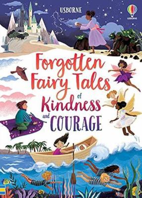 Forgotten Fairy Tales of Kindness and Courage 0794551777 Book Cover