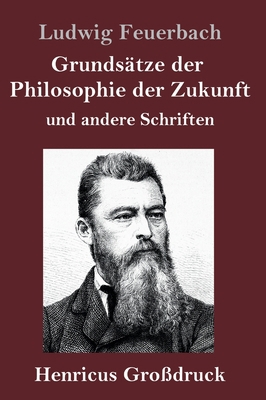 Grundsätze der Philosophie der Zukunft (Großdru... [German] 3847845926 Book Cover