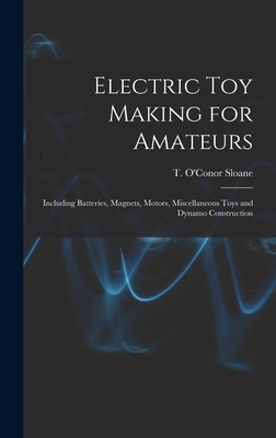 Electric toy Making for Amateurs: Including Bat... 1016008740 Book Cover