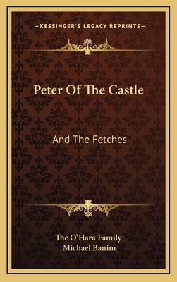 Peter of the Castle: And the Fetches 1163659142 Book Cover