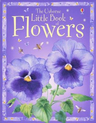 The Usborne Little Book of Flowers. Laura Howell 0746069294 Book Cover