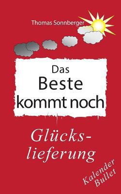 Das Beste kommt noch [German] 3748109377 Book Cover
