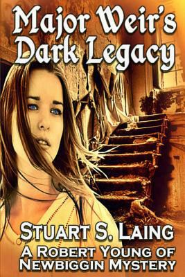 Major Weir's Dark Legacy: A Robert Young of New... 1495464296 Book Cover