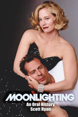 Moonlighting: An Oral History 1949024261 Book Cover