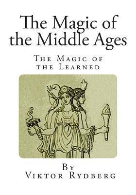 The Magic of the Middle Ages 1499127901 Book Cover