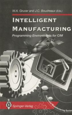 Intelligent Manufacturing:: Programming Environ... 1447120256 Book Cover