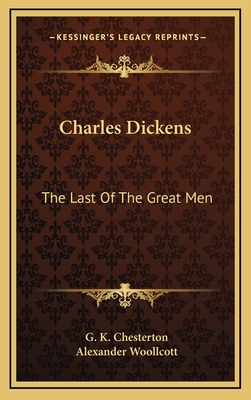 Charles Dickens: The Last Of The Great Men 1164492918 Book Cover