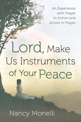 Lord, Make Us Instruments of Your Peace B0G3YT3MZQ Book Cover