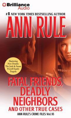 Fatal Friends, Deadly Neighbors: And Other True... 1469283743 Book Cover