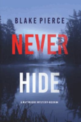 Never Hide (A May Moore Suspense Thriller-Book 4) 109437721X Book Cover