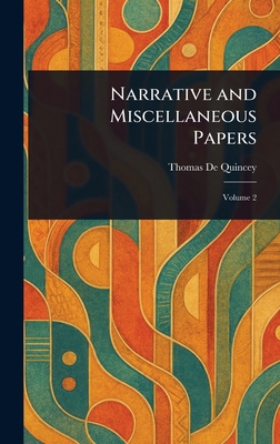 Narrative and Miscellaneous Papers 1023062291 Book Cover