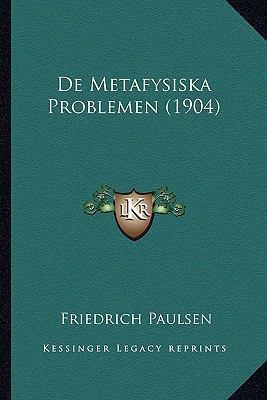 De Metafysiska Problemen (1904) [Dutch] 1166852105 Book Cover