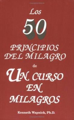 Los Cincuenta Principios del Milagro de Un Curs... 0933291191 Book Cover