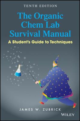 The Organic Chem Lab Survival Manual: A Student... 1118875788 Book Cover
