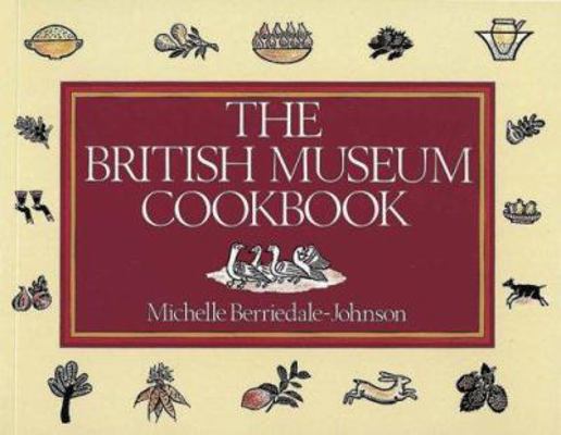 The British Museum Cookbook /anglais 0714117595 Book Cover