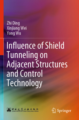Influence of Shield Tunneling on Adjacent Struc... 9811911363 Book Cover