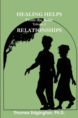 HEALING HELPS from the Bible Volume 2 Relations... 1304472809 Book Cover