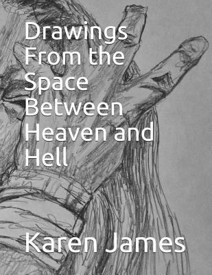 Drawings from the Space Between Heaven and Hell 1090384963 Book Cover