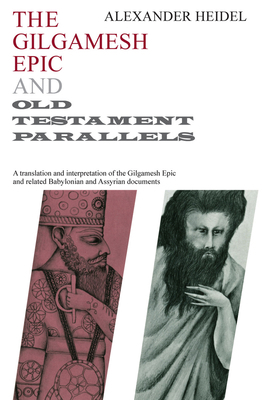 Gilgamesh Epic and Old Testament Parallels 0226323986 Book Cover