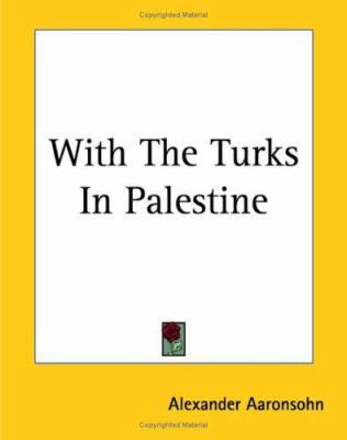 With The Turks In Palestine 141919450X Book Cover