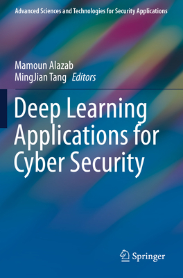 Deep Learning Applications for Cyber Security 3030130592 Book Cover