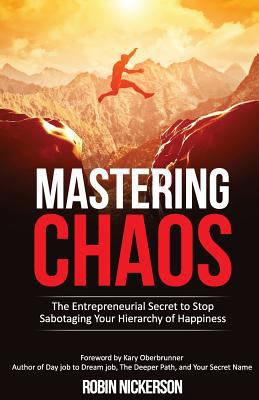 Mastering Chaos: The Entrepreneurial Secret to ... 194352632X Book Cover