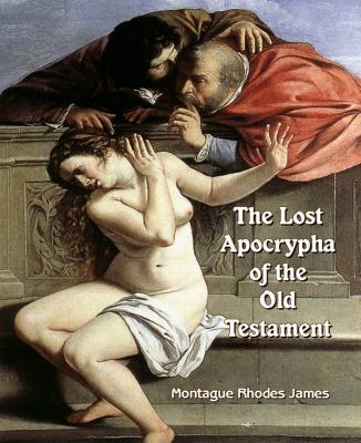 The Lost Apocrypha of the Old Testament : Their... 1610334302 Book Cover