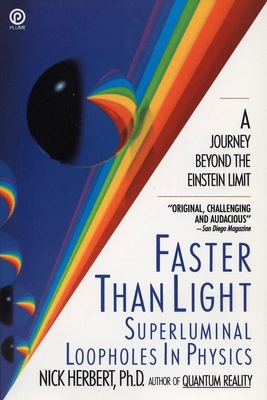 Faster Than Light: Superluminal Loopholes in Ph... 0452263174 Book Cover