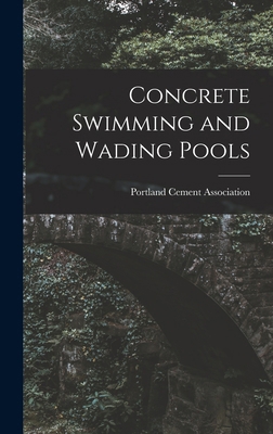 Concrete Swimming and Wading Pools 1017014612 Book Cover