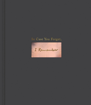 In Case You Forget, I Remember 1970147547 Book Cover
